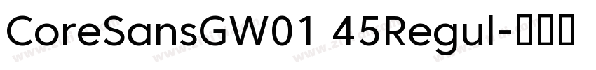 CoreSansGW01 45Regul字体转换